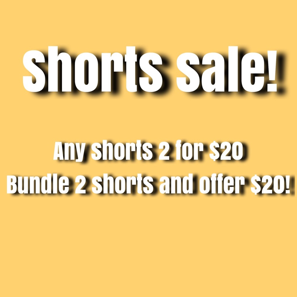 Shorts sale 2 for $20